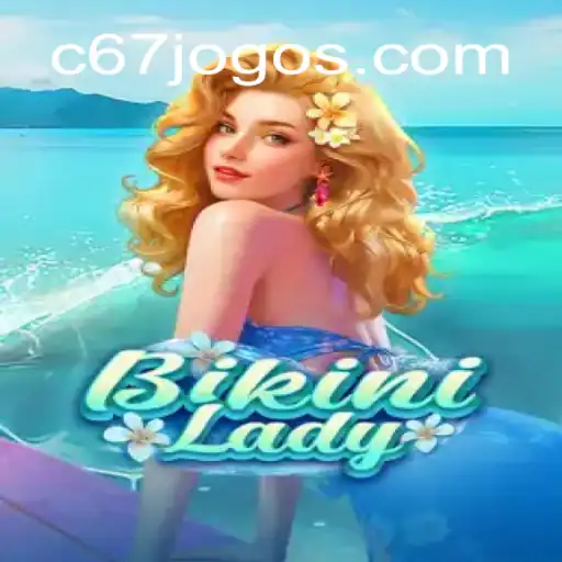 BikiniLady: Descubra o Fascinante Mundo de Diversão e Estratégia no C67.COM